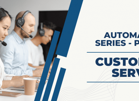 Automation Series – Part 3 | How to Automate Customer Service