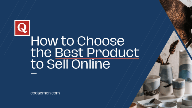 How to Choose the Best Product to Sell Online