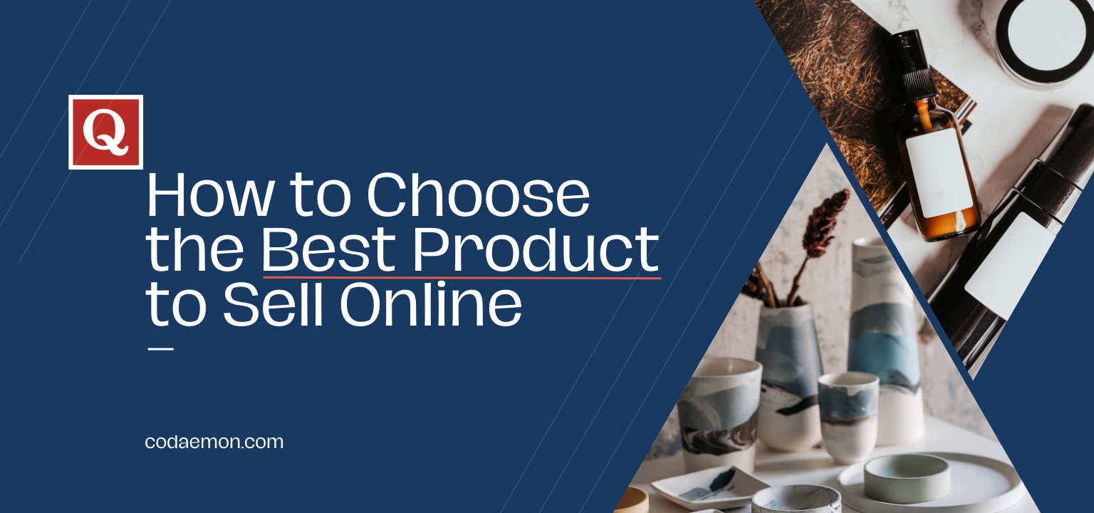 How to Choose the Best Product to Sell Online